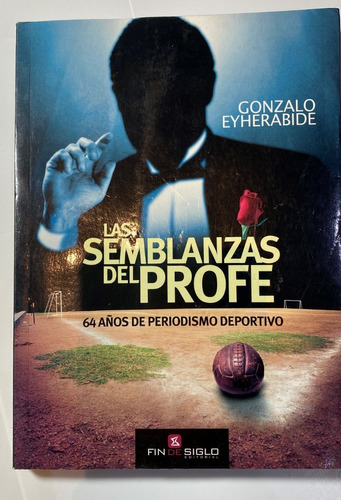 Las Semblanzas Del Profe / Gonzalo Eyherabide     C3