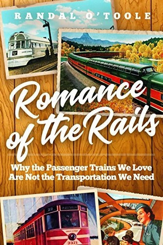 Romance De Los Rieles: Por Que Los Trenes De Pasajeros Que