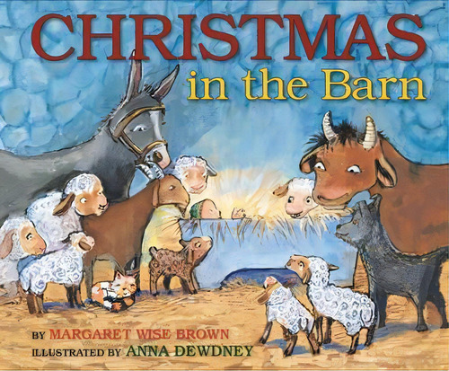 Christmas In The Barn, De Margaret Wise Brown. Editorial Harpercollins Publishers Inc, Tapa Dura En Inglés