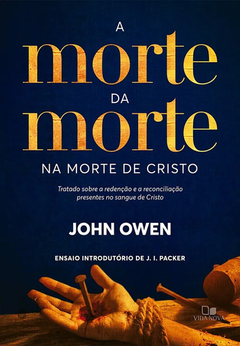 A Morte Da Morte Na Morte De Cristo | John Owen | Vida Nova