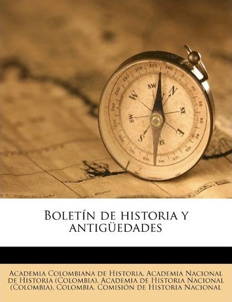 Libro Boletin De Historia Y Antiguedades - Academia Colom...