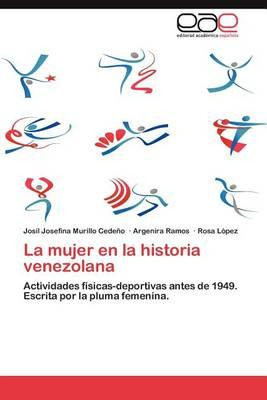 Libro La Mujer En La Historia Venezolana - Josil Josefina...