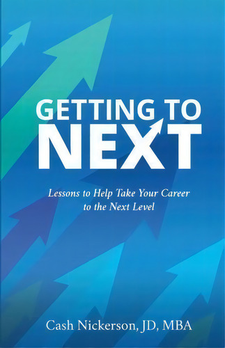 Getting To Next, De Cash Nickerson. Editorial Cnm Press, Tapa Blanda En Inglés
