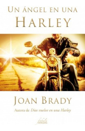 Un Angel En Una Harley - Joan Brady 