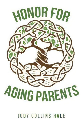 Honor For Aging Parents, De Judy Collins Hale. Editorial Westbow Press, Tapa Blanda En Inglés