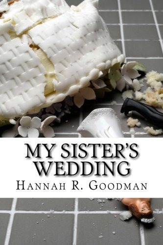 My Sisters Wedding (the Maddie Chronicles)