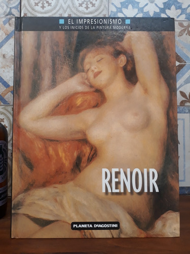 Renoir - Benedetti - El Impresionismo - Planeta Deagostini