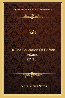 Libro Salt: Or The Education Of Griffith Adams (1918) - N...