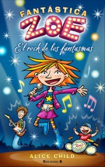 Fantastica Zoe El Rock De Los Fantasmas - Child,alice