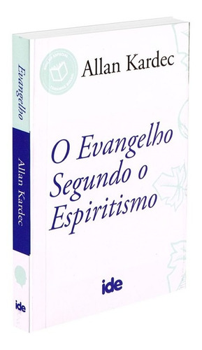 O Evangelho Segundo o Espiritismo - bolso / brilho, de Kardec, Allan. Editora Instituto de Difusão Espírita, capa mole em português, 2021