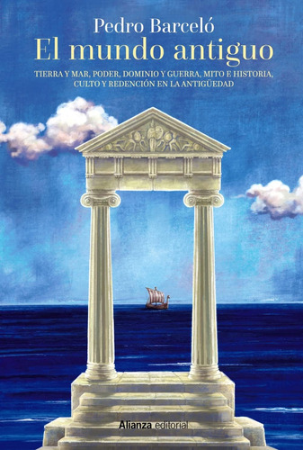 Libro: El Mundo Antiguo: Tierra Y Mar, Poder, Dominio Y Guer