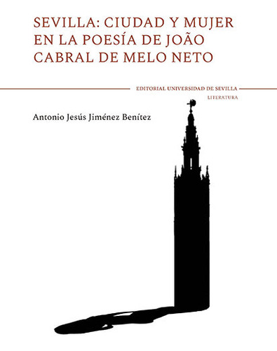 Sevilla Ciudad Y Mujer En La Poesia De Jo - Jimenez Benit...