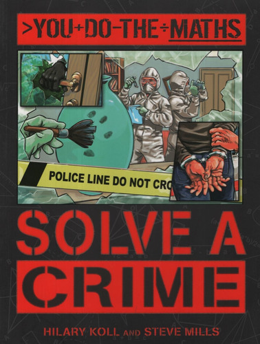 Solve A Crime  - You Do The Maths