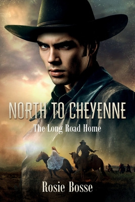Libro North To Cheyenne (book #1): The Long Road Home - B...