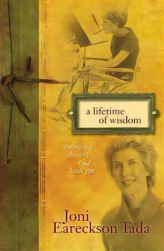 A Lifetime Of Wisdom, De Joni Eareckson Tada. Editorial Zondervan, Tapa Blanda En Inglés
