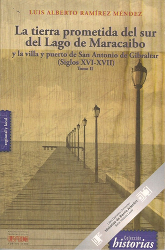 La Tierra Prometida Del Sur Del Lago De Maracaibo