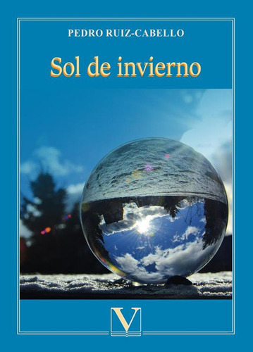 Sol de invierno, de PEDRO RUIZ-  CABELLO. Editorial Verbum, tapa blanda en español