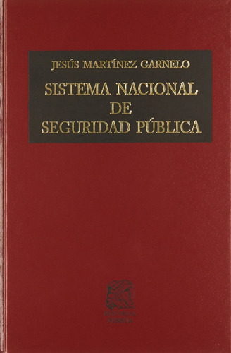 Libro Sistema Nacional De Seguridad Publica / 2 Ed. / Pd.