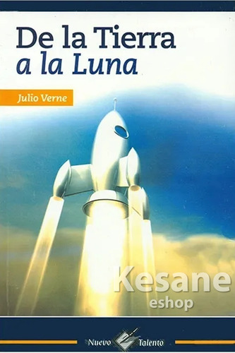 De La Tierra A La Luna / Julio Verne / Epoca - Nuevo Talento