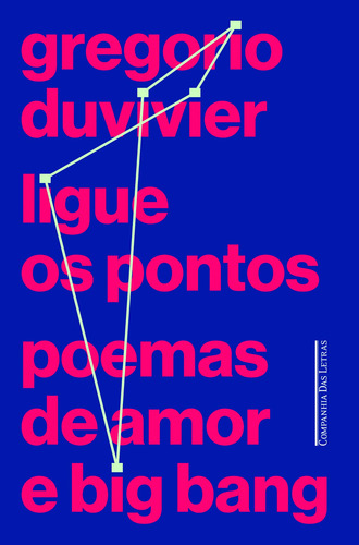 Ligue os pontos, de Duvivier, Gregorio. Editorial Editora Schwarcz SA, capa mole em português, 2013