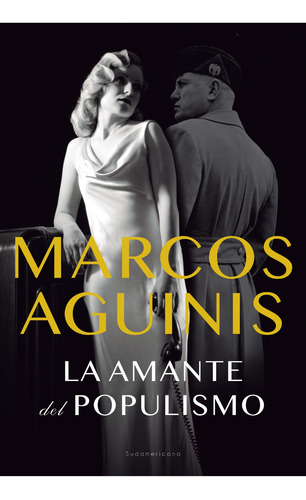 La Amante Del Populismo - Marcos Aguinis