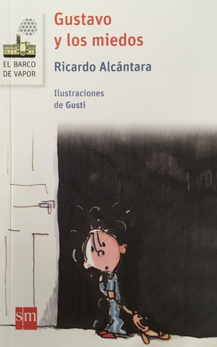 Gustavo Y Los Miedos - Alcantara Ricardo