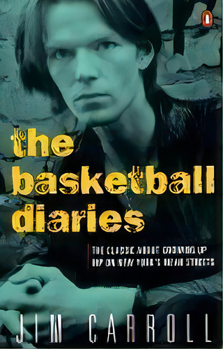 The Basketball Diaries, De Jim Carroll. Editorial Penguin Books, Tapa Blanda En Inglés