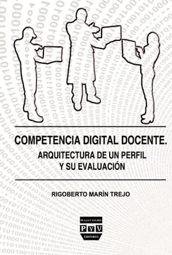 Competencia Digital Docente: Arquitectura De Un Perfil Y Su