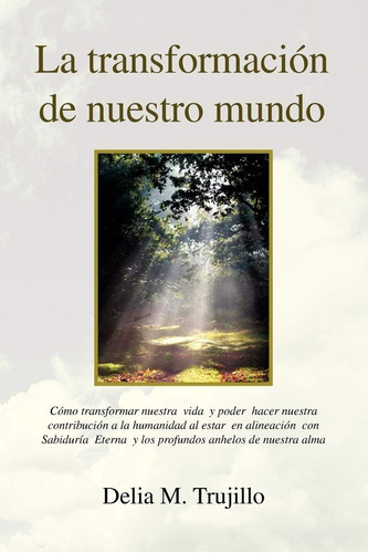 Libro La Transformacion De Nuestro Mundo Encontrando Optimi