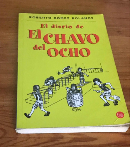 El Diario De El Chavo Del Ocho-roberto Gómez Bolaños.