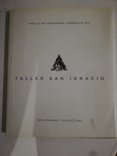 Taller San Ignacio, Museo Arte Contemporáneo - Uch