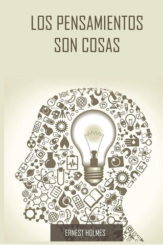 Libro: Los Pensamientos Son Cosas Thoughts Are Things (spani