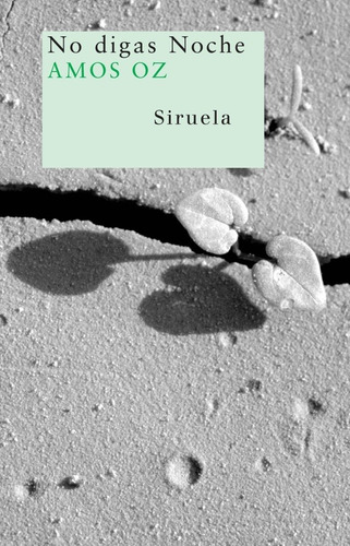 Imagen 1 de 3 de No Digas Noche, Amos Oz, Siruela