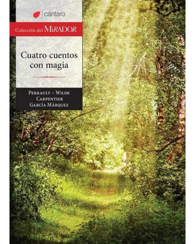 Cuatro Cuentos Con Magia - Gabriel Garcia Marquez - Cantaro 