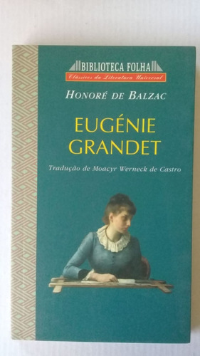 Livro: Eugénie Grandet - Balzac - Biblioteca Folha 9 -