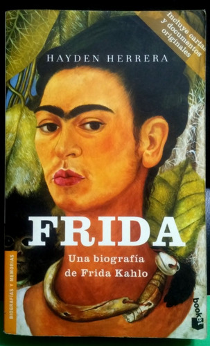 Hayden Herrera - Frida Una Biografía De Frida Kahlo