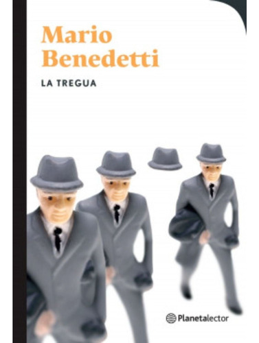La Tregua - Autor Mario Benedetti, de Benedetti, Mario. Editorial Planetalector Chile, tapa dura, edición 1 en español, 2021
