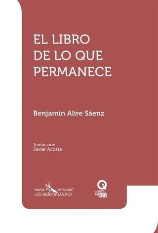 El Libro De Lo Que Permanece - Benjamin Alire Saenz