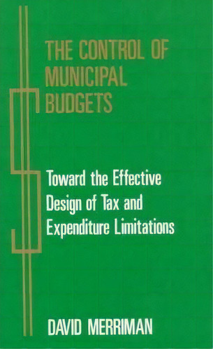 The Control Of Municipal Budgets, De David Merriman. Editorial Abc Clio, Tapa Dura En Inglés