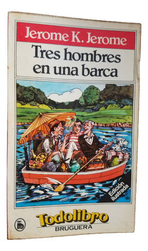 Tres Hombres En Una Barca Jerome K. Jerome Ilustrado