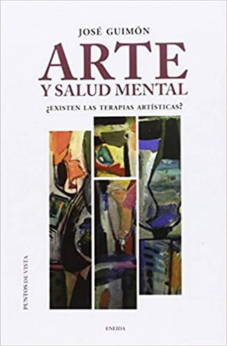 Libro Arte Y Salud Mental - Guimon, Jose