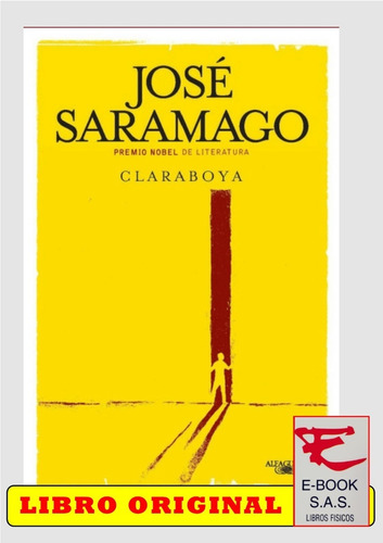 CLARABOYA, de Jose Saramago. Editorial Alfaguara en español