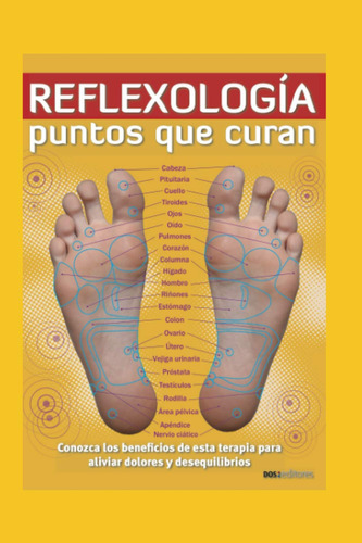 Reflexologa: Puntos Que Curan: Conozca Los Benicios De Esta