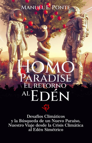 Libro: Homo Paradise: El Retorno Al Edén.: Desafíos Climátic