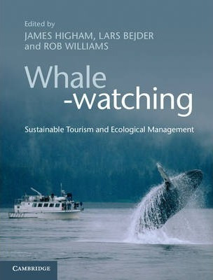 Whale-watching : Sustainable Tourism And Ecological Manag...