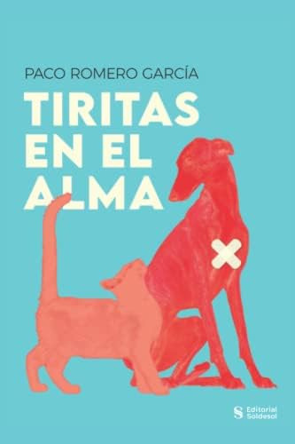 Libro: Tiritas En El Alma (libros Solidarios De Paco Romero