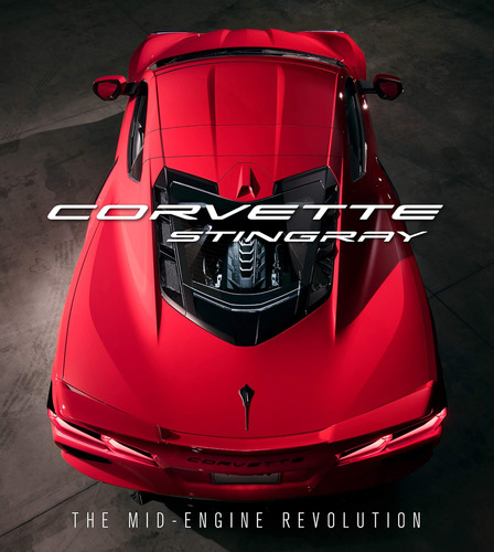 Libro: Corvette Stingray: The Mid-engine Revolution