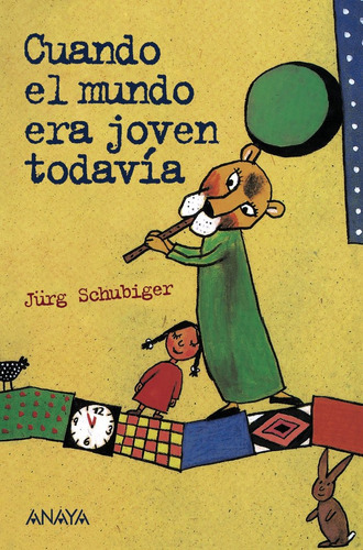 Cuando El Mundo Era Joven Todavãâa, De Schubiger, Jürg. Editorial Anaya Infantil Y Juvenil, Tapa Blanda En Español