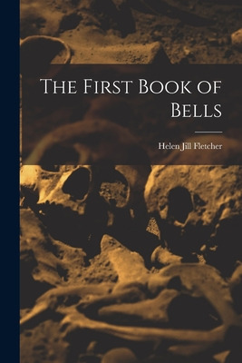 Libro The First Book Of Bells - Fletcher, Helen Jill 1910-