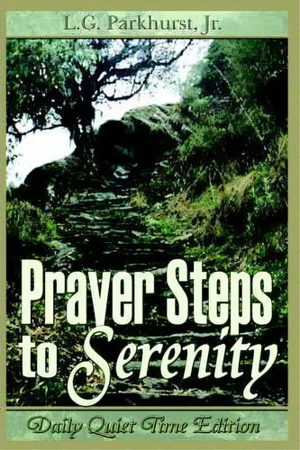 Prayer Steps To Serenity Daily Quiet Time Edition, De Gifford  Louis Parkhurst. Editorial Agion Press, Tapa Blanda En Inglés